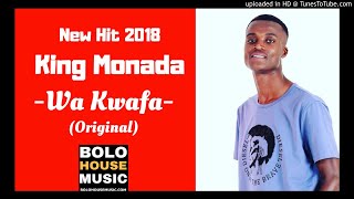 King Monada Wa Kwafa  New Hit 2018 [upl. by Curson]