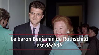 Le baron Benjamin de Rothschild est décédé [upl. by Bristow644]