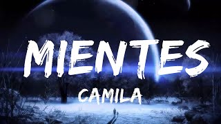 Camila  Mientes LetraLyrics  Music Hight [upl. by Aisats]