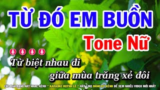 Karaoke Từ Đó Em Buồn  Tone Nữ  Beat Chuẩn  Dễ Hát Nhất  Huỳnh Lê [upl. by Iaras]