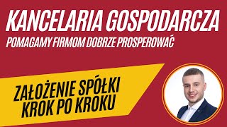 JAK ZAŁOŻYĆ I ZAREJESTROWAĆ SPÓŁKĘ  PRAKTYCZNY PRZEWODNIK [upl. by Couture]