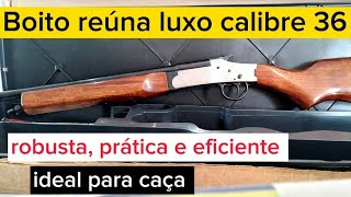 Espingarda boito reúna luxo calibre 36 review em detalhes ótima para o mato [upl. by Aniret]