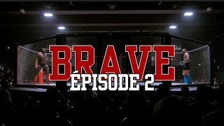 BRAVE  Épisode 2  Mon premier combat [upl. by Nomzed]