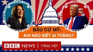 KẾT QUẢ BẦU CỬ MỸ 2024 KHI NÀO TA BIẾT HARRIS HAY TRUMP THẮNG [upl. by Nauqel]