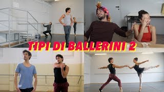 TIPI DI BALLERINI  EP2 [upl. by Akayas]