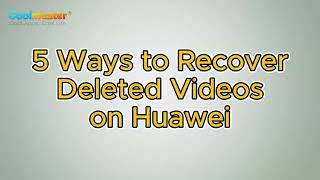 How to Recover Deleted Videos on Huawei in 5 Ways [upl. by Eidson]