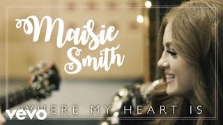 Maisie Smith  Where My Heart Is [upl. by Harv]