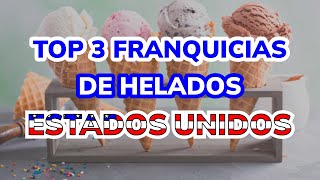 🥇 3 Mejores Franquicias de HELADOS en ESTADOS UNIDOS 2024 [upl. by Beckie]