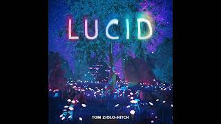 Echos  Lucid  Tom Ziolo  Hitch [upl. by Manoff982]