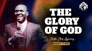 The Glory Of God Part 2  Pastor Agyemang Elvis [upl. by Akinar]