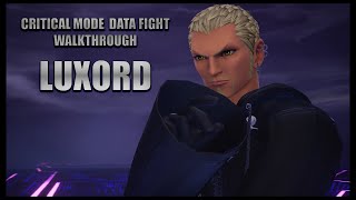 Kingdom Hearts 3 ReMind Luxord Data Fight Walkthrough Critical Mode Commentary 1080p 60fps [upl. by Hereld]