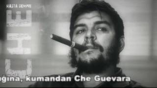 COMANDANTE CHE GUEVARA  HASTA SIEMPRE  TURKCE ALTYAZI [upl. by Ahsikin]