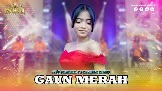 AYU CANTIKA  GAUN MERAH I Mahesa Music [upl. by Novrej]