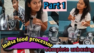 Inalsa Food Processor Review Is It Goodchlo Jante hai☺️Complete unboxing [upl. by Yellas104]