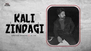 KALI ZINDAGI Official Audio  ARMAAN SANGHA  ALIVE  HELL STUDIO  New Punjabi Song 2022 [upl. by Yoral]