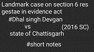 Section 6 of evidence act case studyDhal singh devgan vs state of chattisgarh 2016 sc [upl. by Aneeroc]