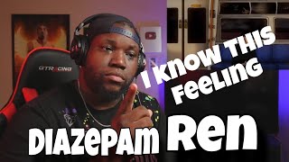 Ren  Diazepam Official Visualizer  Reaction [upl. by Yoshi894]