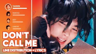 SHINee  Dont Call Me Line Distribution  Lyrics Color Coded PATREON REQUESTED [upl. by Rossing]