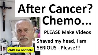 After Cancer After Chemo Videos NEEDED  Geniuses Please Make Andy Lee Graham Shaves Head [upl. by Oiramel]