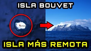 La isla más REMOTA de la Tierra Isla Bouvet [upl. by Etnaud739]