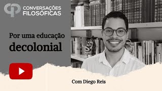 Por uma educação decolonial  Entrevista com Diego Reis [upl. by Lyle]