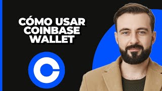 Cómo usar Coinbase Wallet [upl. by Anin]