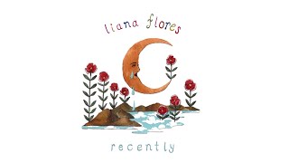 liana flores  recently full EP [upl. by Derry37]