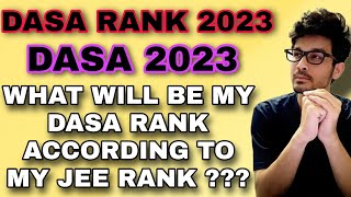 DASA RANK 2023  EXPECTED RANK ACCORDING TO JEE MARKS  WHAT ARE POSSIBILITIES [upl. by Nanette]