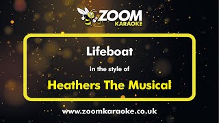 Heathers The Musical  Lifeboat  Karaoke Version from Zoom Karaoke [upl. by Four]