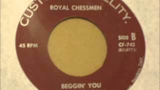 The Royal Chessmen  Beggin You [upl. by Seve]