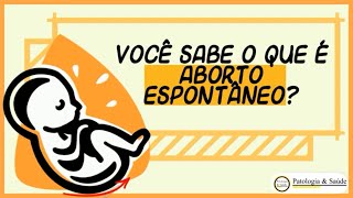 Você sabe o que é um aborto espontâneo [upl. by Akimet]