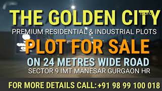 THE GOLDEN CITY ।।। PLOT FOR SALE ON 24 METRES WIDE ROAD M 9 GURGAON HR CALL 91 9899100018 [upl. by Lunette]