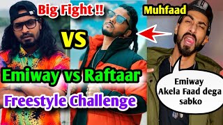 Emiway vs Raftaar Fight Emiway Challenged Raftaar for Freestyle Rap BattleMuhfaad Supporting Emiway [upl. by Alohcin]