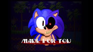 SonicEXE Made For You [upl. by Ecnatsnok]