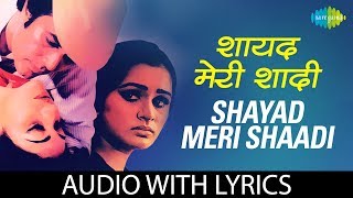 Shayad meri shaadi ka with lyrics  ख्याल शायद मेरी शादी का कायल के बोल  Lata Mangeshkar  Kishore [upl. by Balcke232]