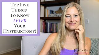 Hysterectomy Recovery Tips  Top Five Things To Know AFTER Your Hysterectomy [upl. by Brink]