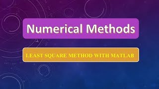 Least Square Method with MATLAB [upl. by Notfol]