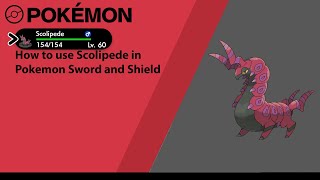 How to use Scolipede in Pokemon Sword and Shield Scolipede Moveset [upl. by Margarete433]