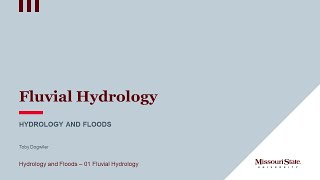 Fluvial Hydrology pt 1 [upl. by Konikow247]