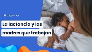 La lactancia y las madres que trabajan [upl. by Centonze]