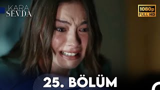 Kara Sevda 25 Bölüm FULL HD [upl. by Yehsa]