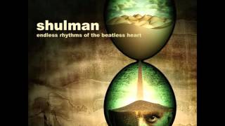 Shulman  Endless Rhythms Of The Beatless Heart Full Album [upl. by Nivel]