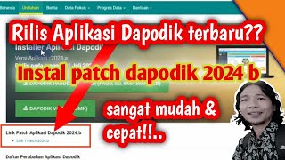 terbaru rilis aplikasi dapodik 2024 b  segera unduh dan instal patch dapodik 2024b [upl. by Noland]