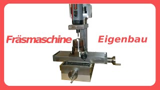 Fräsmaschine Eigenbau  selfmade milling machine [upl. by Odinevneib]