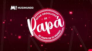 Estar orgulloso de papá es parte de tu mundo [upl. by Ines]