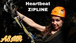 ASMR  HEARTBEAT  ZIPLINE HEARTBEAT 💓 [upl. by Keely]