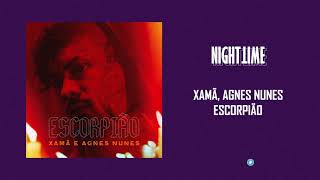 Xamã ft Agnes Nunes  Escorpião Letra [upl. by Ekard]