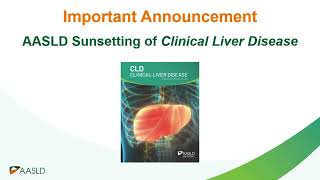 Important Announcement AASLD Sunsetting of Clinical Liver Disease [upl. by Ger701]