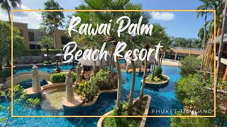 Rawai Palm Beach Resort  Rawai Phuket Thailand 🇹🇭ราไว ปาล์ม บีช รีสอร์ท ภูเก็ต [upl. by Ursuline891]