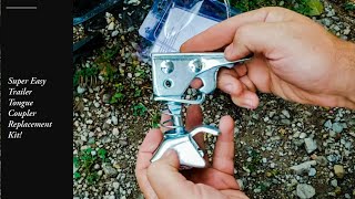 Trailer Tongue Coupler Replacement [upl. by Rizika353]